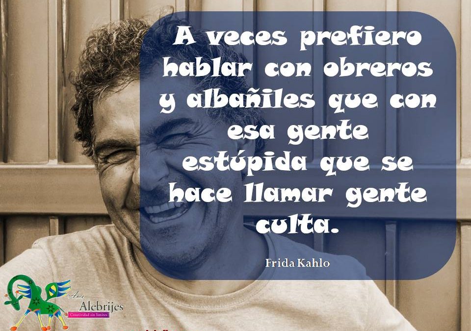 Frases celebres Frida Kahlo 4